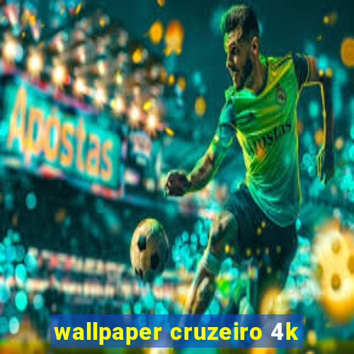 wallpaper cruzeiro 4k