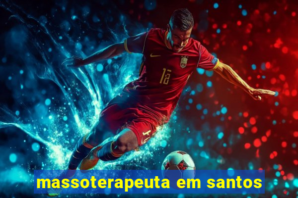 massoterapeuta em santos