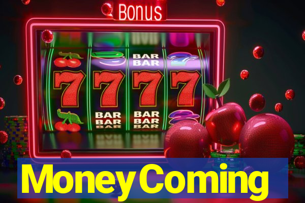 MoneyComing