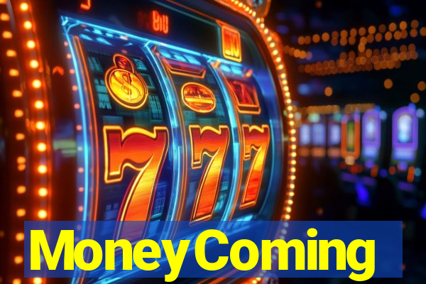 MoneyComing
