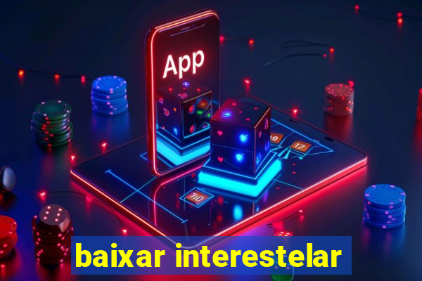 baixar interestelar