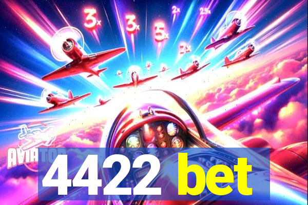 4422 bet