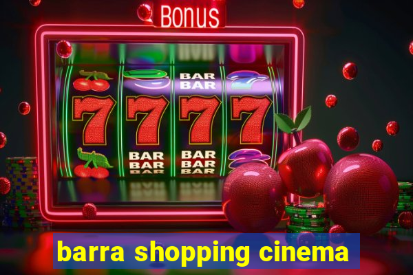 barra shopping cinema