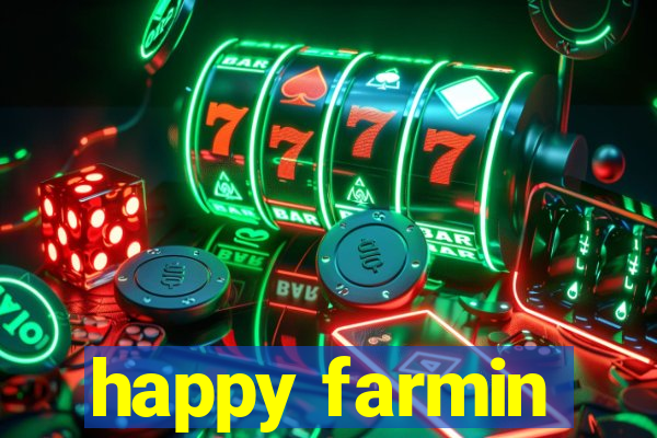 happy farmin