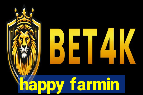 happy farmin