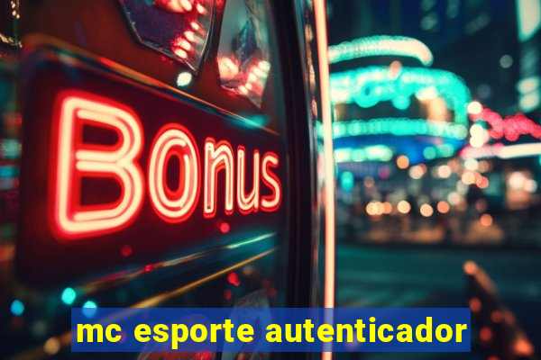 mc esporte autenticador