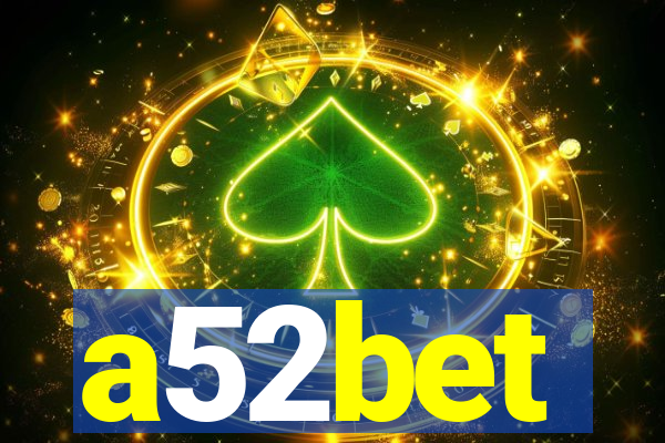 a52bet