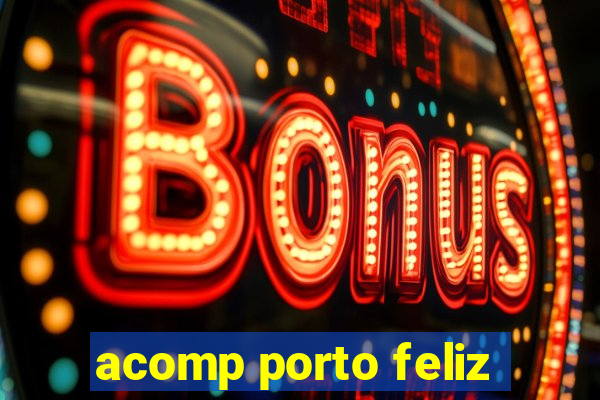 acomp porto feliz