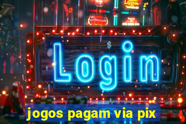 jogos pagam via pix