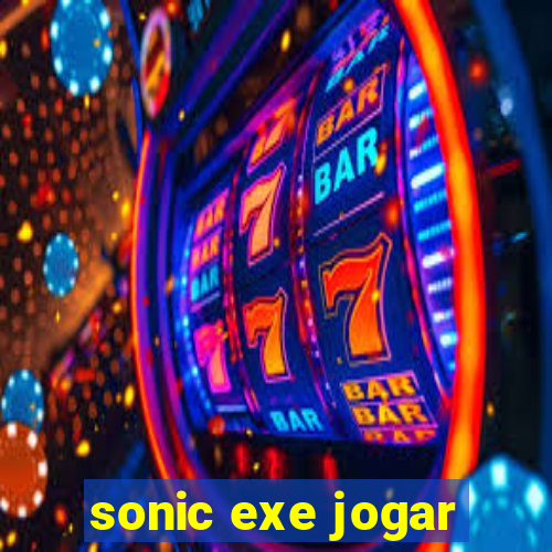 sonic exe jogar