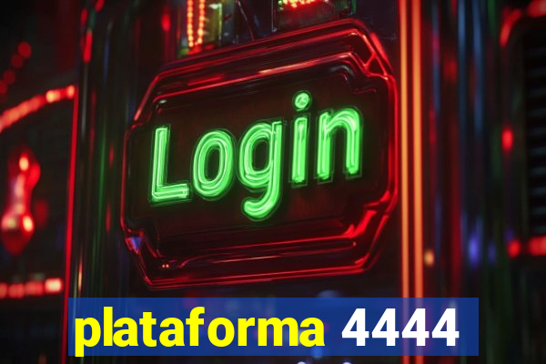 plataforma 4444