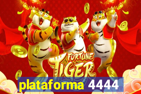 plataforma 4444