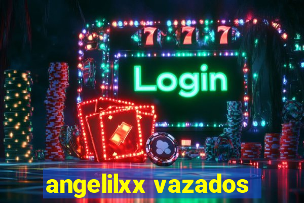 angelilxx vazados