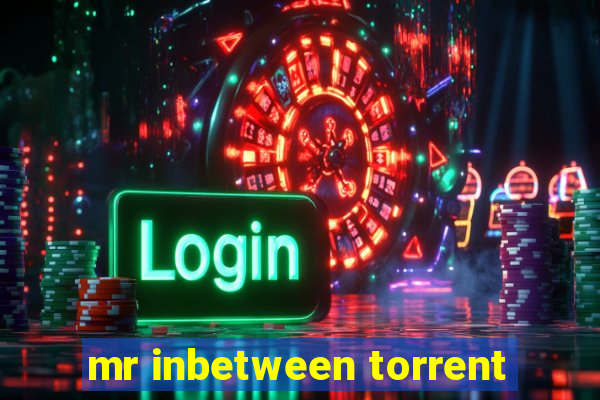 mr inbetween torrent