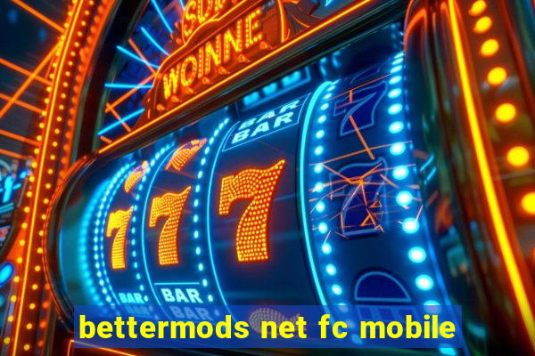 bettermods net fc mobile