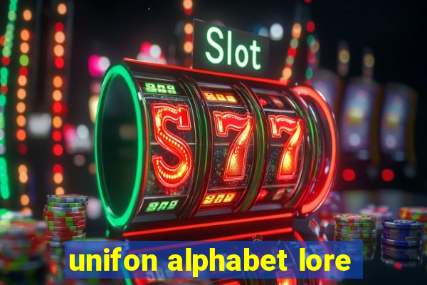unifon alphabet lore