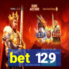 bet 129