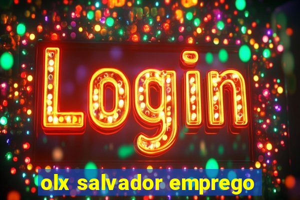 olx salvador emprego