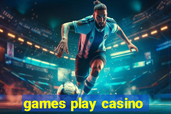 games play casino