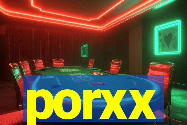 porxx