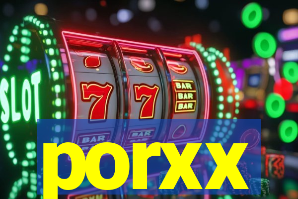 porxx