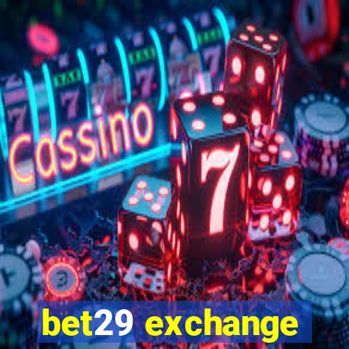 bet29 exchange