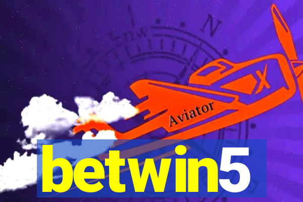 betwin5