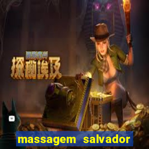 massagem salvador de bahia