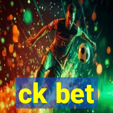 ck bet