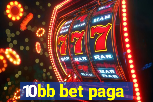 10bb bet paga
