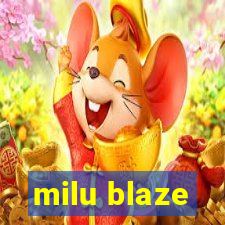 milu blaze