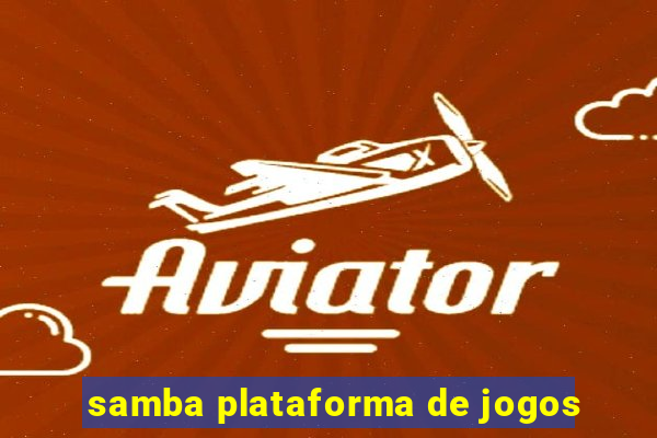 samba plataforma de jogos