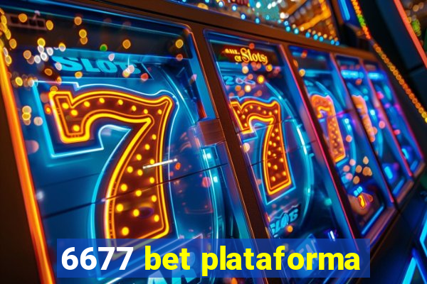 6677 bet plataforma