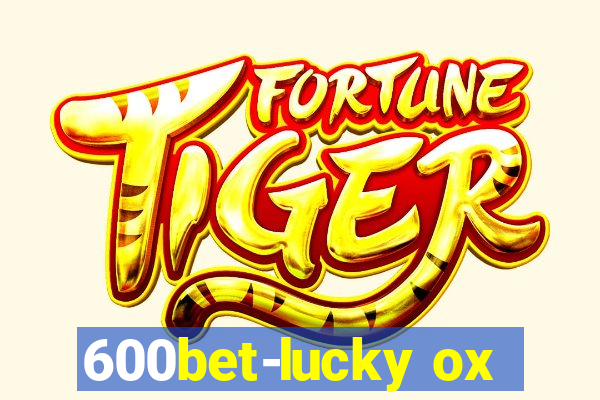 600bet-lucky ox