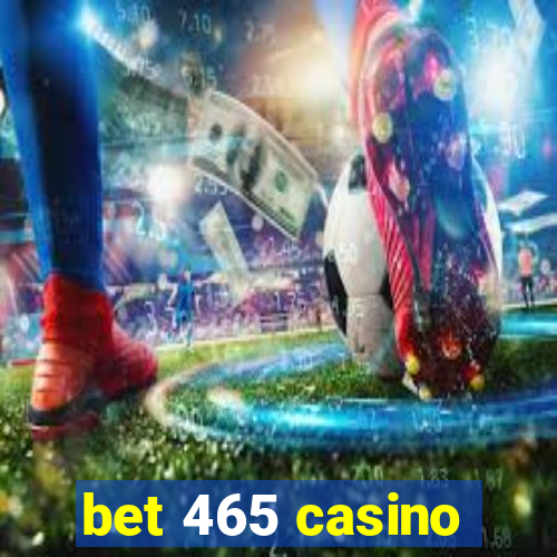 bet 465 casino