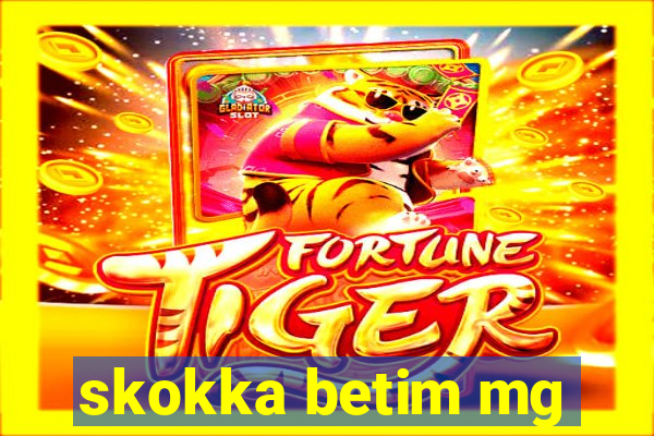 skokka betim mg
