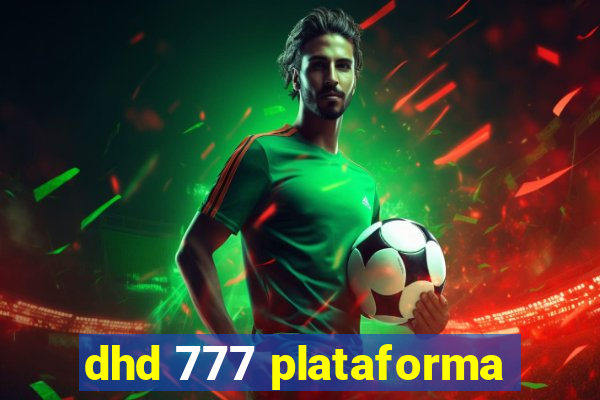 dhd 777 plataforma