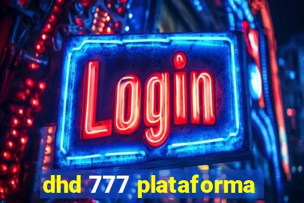dhd 777 plataforma