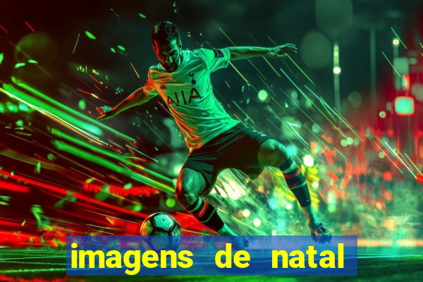 imagens de natal com frases