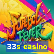 33s casino