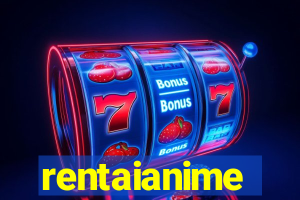 rentaianime