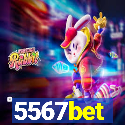 5567bet