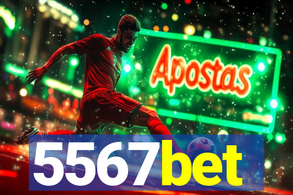 5567bet