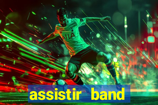 assistir band sports ao vivo