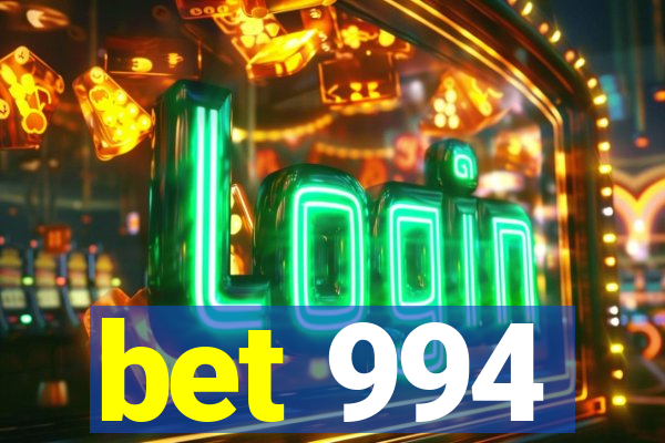 bet 994