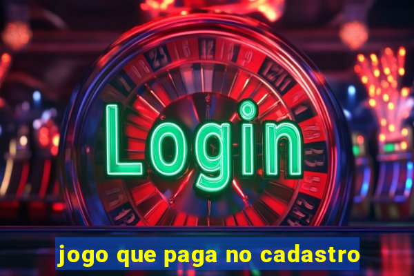 jogo que paga no cadastro