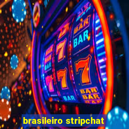 brasileiro stripchat
