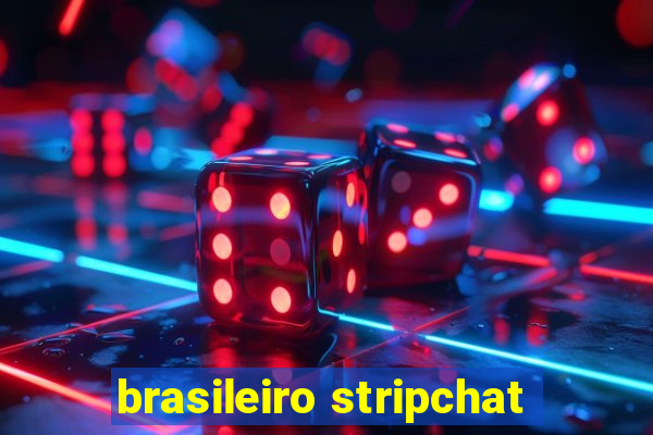 brasileiro stripchat