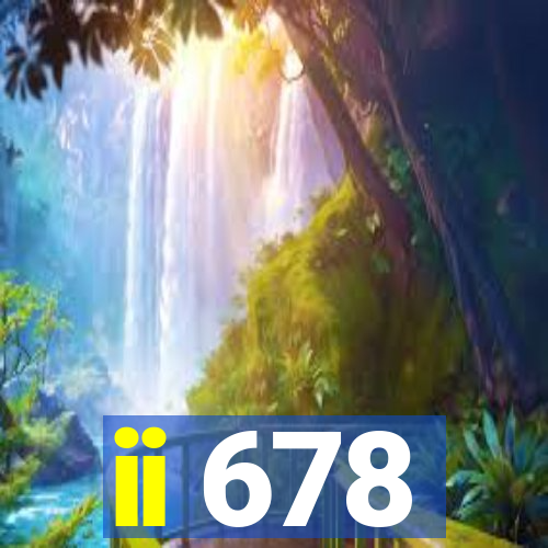 ii 678