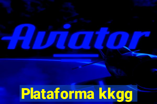 Plataforma kkgg